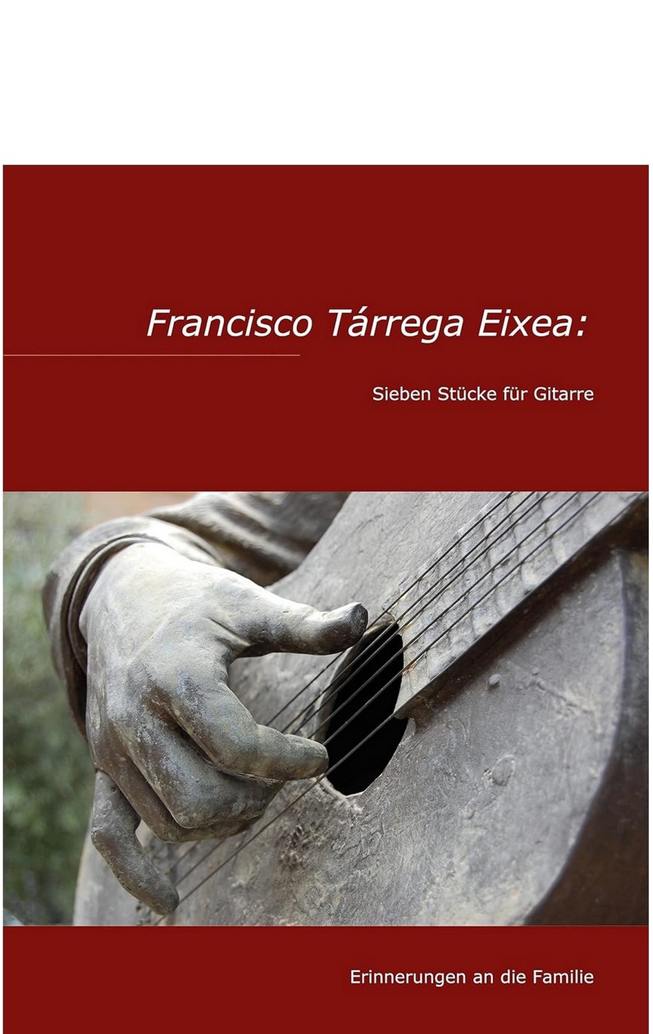 Buchcover, Spielhand vor Schalloch einer Tárrega-Statue